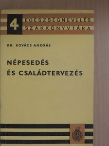 Dr. Kovács András - Népesedés és családtervezés [antikvár]
