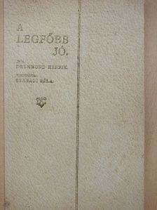 Drummond Henrik - A legfőbb jó [antikvár]