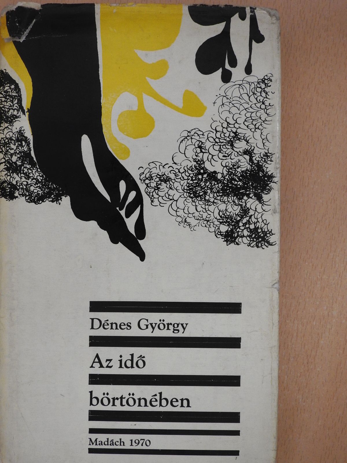 Dénes György - Az idő börtönében (dedikált példány) [antikvár]