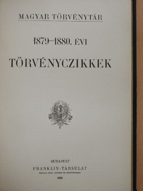 Dr. Csiky Kálmán - 1879-1880. évi törvényczikkek [antikvár]