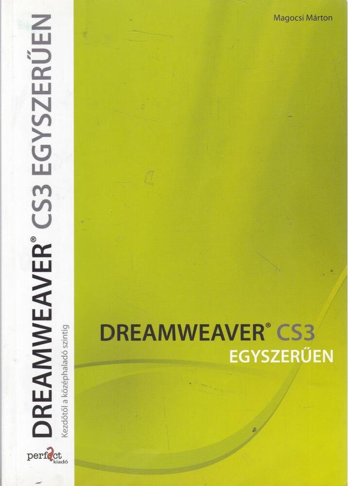 MAGÓCSI MÁRTON - Dreamweaver CS3 egyszerűen [antikvár]