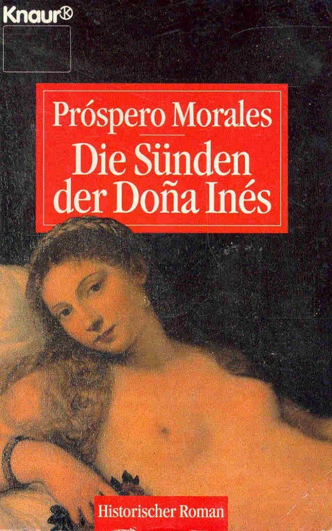 MORALES, PROSPERO - Die Sünden der Dona Ines [antikvár]