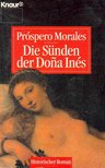 MORALES, PROSPERO - Die Sünden der Dona Ines [antikvár]
