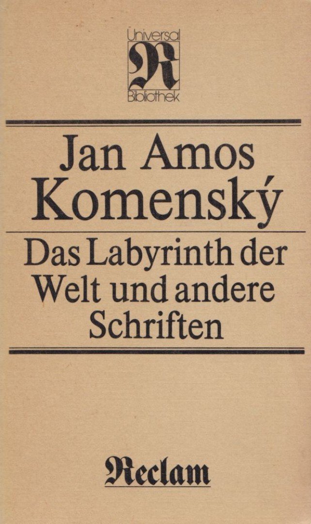 Komensky, Jan Amos - Das Labyrinth der Welt und andere Schriften [antikvár]
