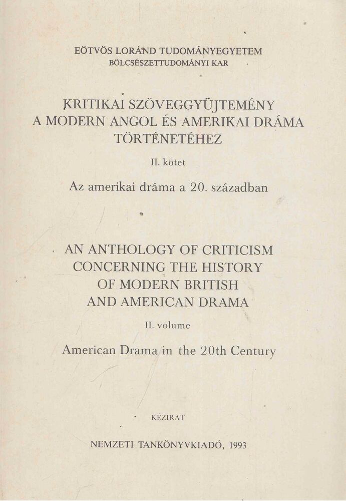 Kocztur Gizella - Kritikai szöveggyűjtemény a modern angol és amerikai dráma történetéhez II./ An anthology of criticism concerning the history of modern British and American drama II. [antikvár]