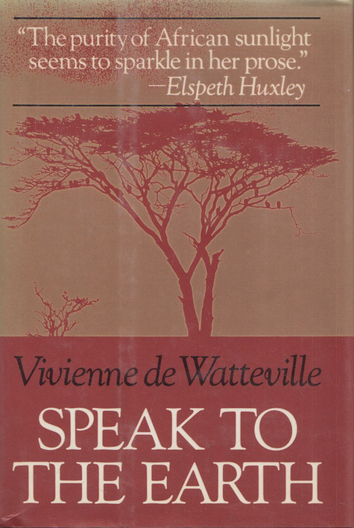 Vivienne de Watteville - Speak to the Earth [antikvár]