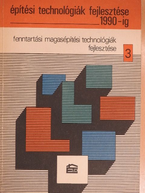 Hikisch Lóránt - Fenntartási magasépítési technológiák fejlesztése [antikvár]
