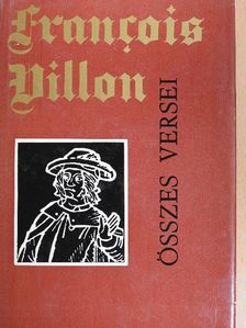 Francois Villon - Francois Villon összes versei [antikvár]
