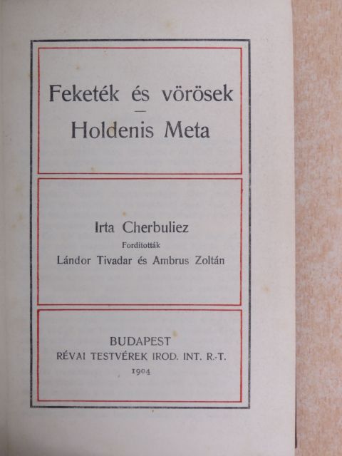 Cherbuliez - Feketék és vörösek/Holdenis Meta [antikvár]