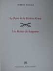 Pierre Boulle - Le Pont de la Riviere Kwai/Un Métier de Seigneur [antikvár]