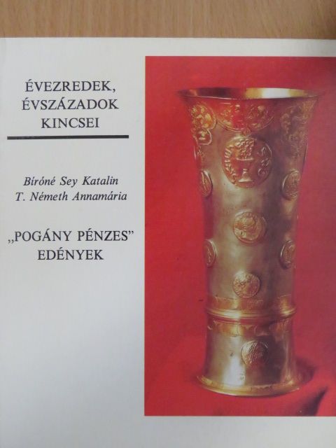 Bíróné Sey Katalin - "Pogány pénzes" edények [antikvár]
