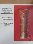 Bíróné Sey Katalin - "Pogány pénzes" edények [antikvár]