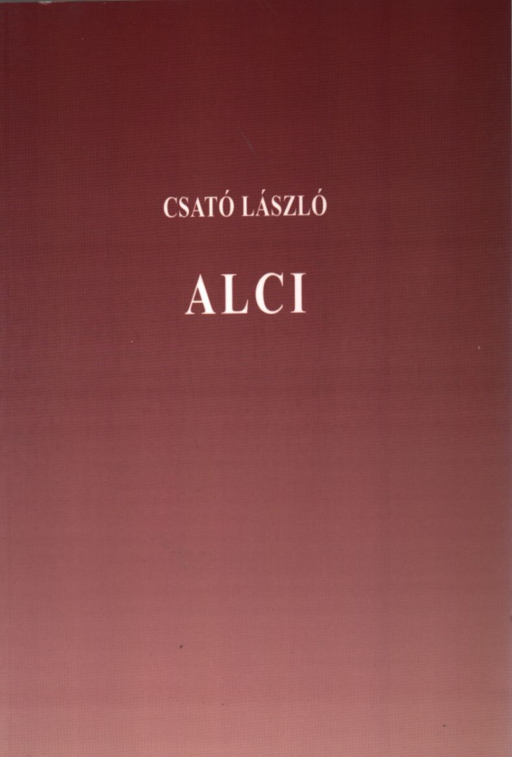 Csató László - Alci (dedikált) [antikvár]