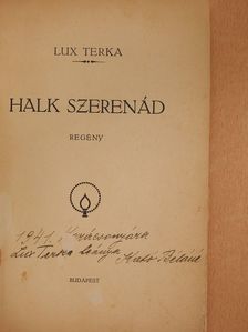 Lux Terka - Halk szerenád (dedikált példány) [antikvár]