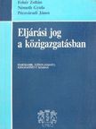 Fehér Zoltán - Eljárási jog a közigazgatásban [antikvár]