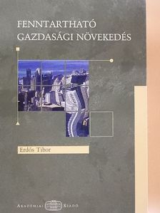 Erdős Tibor - Fenntartható gazdasági növekedés [antikvár]