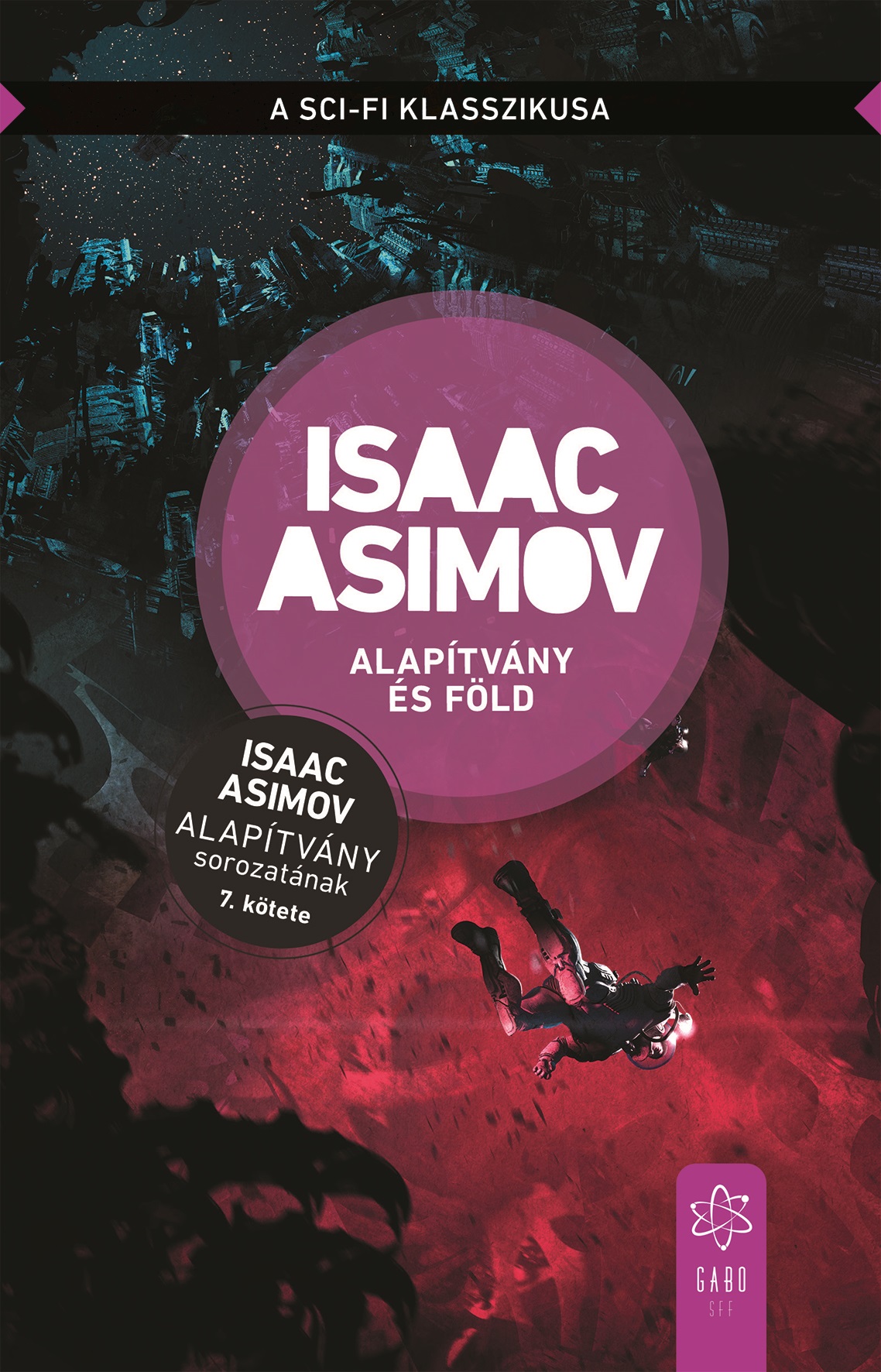 Isaac Asimov - Alapítvány és Föld [eKönyv: epub, mobi]