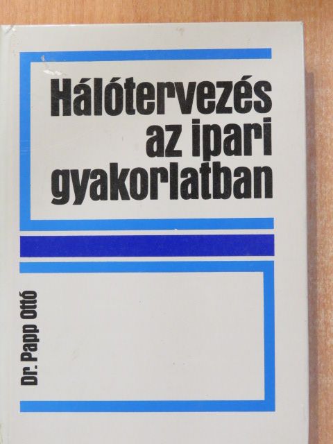 Dr. Papp Ottó - Hálótervezés az ipari gyakorlatban [antikvár]