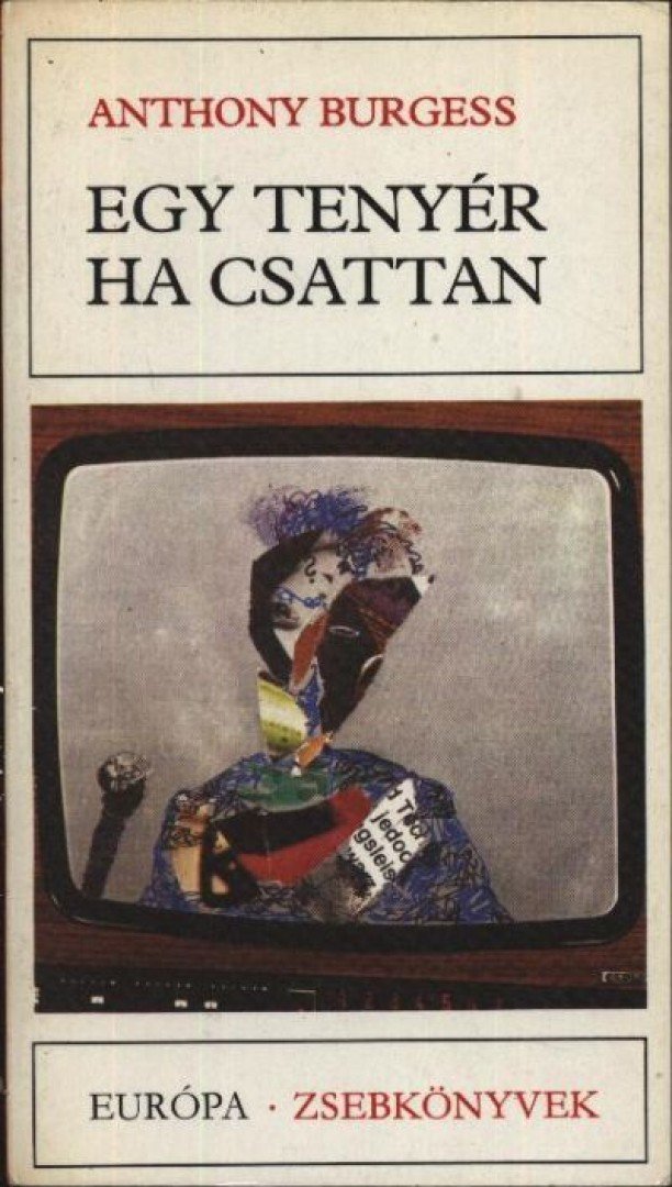 Anthony Burgess - Egy tenyér ha csattan [antikvár]