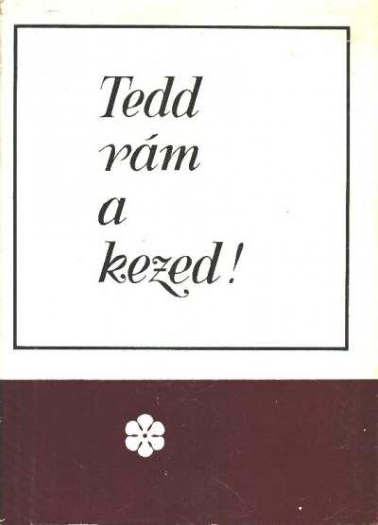 Gyarmathy Irén - Tedd rám a kezed! [antikvár]