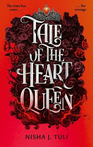 NISHA J. TULI - Tale of the Heart Queen (Artefacts of Ouranos Series, Book 4)