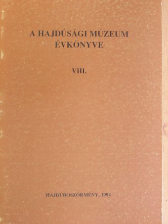 Bényei Miklós - A Hajdúsági Múzeum évkönyve VIII. [antikvár]