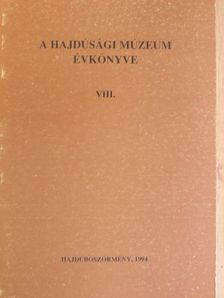 Bényei Miklós - A Hajdúsági Múzeum évkönyve VIII. [antikvár]