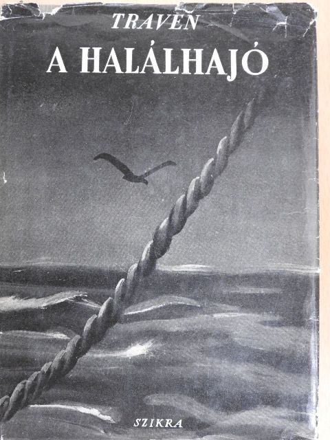 B. Traven - A halálhajó [antikvár]