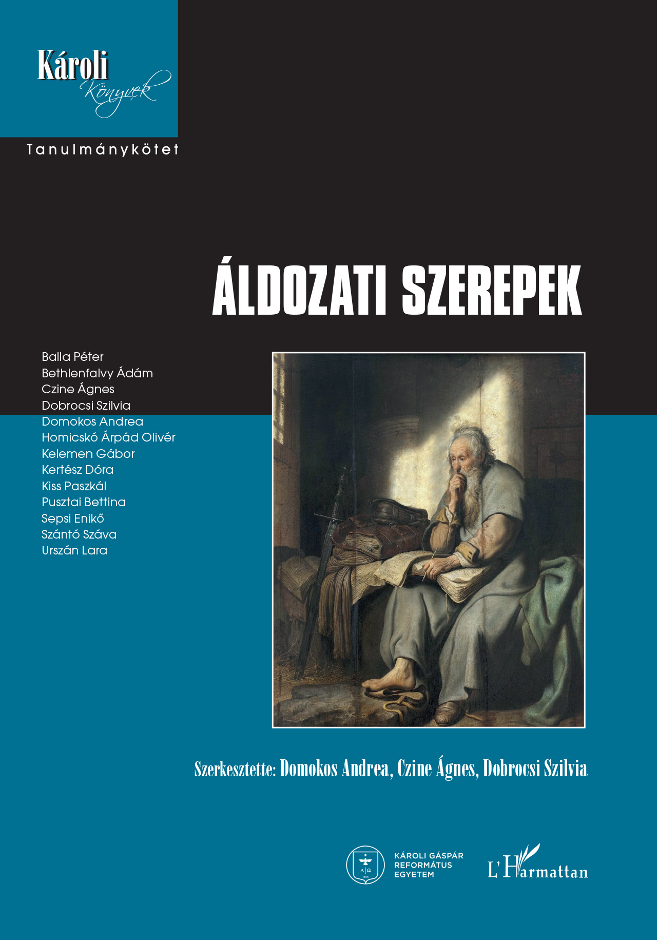 Domokos Andrea[szerk.]-Czine Ágnes[szerk.]-Dobrocsi Szilvia[szerk.] - Áldozati szerepek