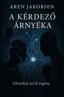 Jakobsen Aren - A kérdező árnyéka [eKönyv: epub, mobi]