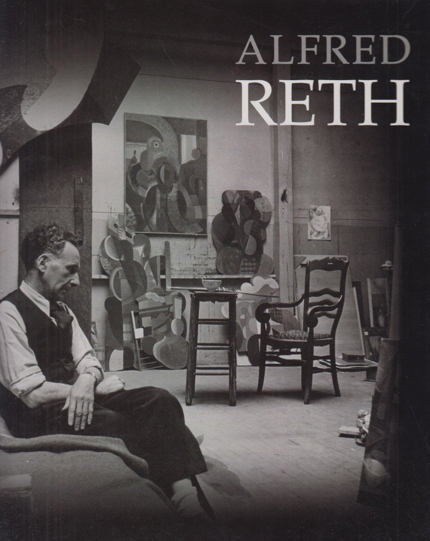 Cserba Júlia, Kopeczky Csaba, Makláry Kálmán, Passuth Krisztina - Alfred Reth 1884-1966 [antikvár]