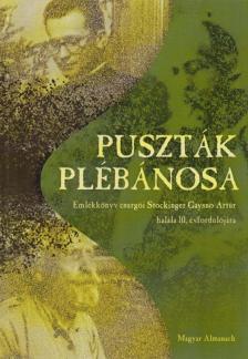 Stockinger Gaysno Artúr, Cser László, Bazsonyi Arany, Cser Ildikó, Dobri István, Szabó Aladár, Sári László - Puszták plébánosa [antikvár]