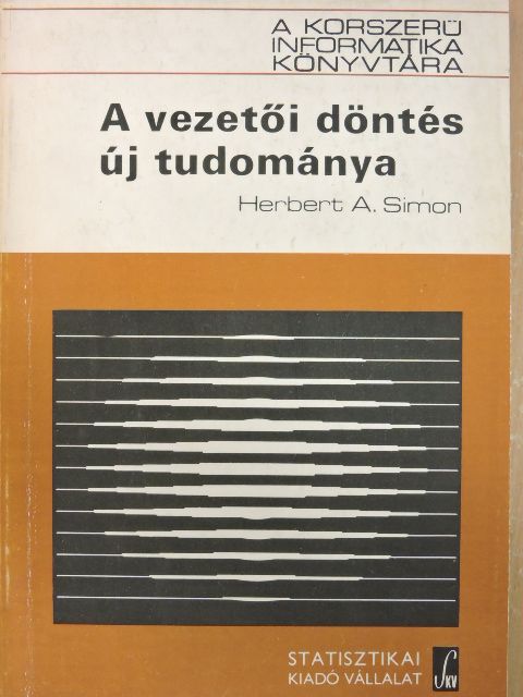 Csiky-Strauss Edit - A vezetői döntés új tudománya [antikvár]