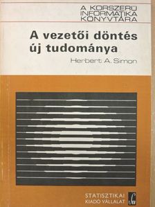 Csiky-Strauss Edit - A vezetői döntés új tudománya [antikvár]