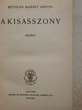 Bethlen Margit - A kisasszony [antikvár]