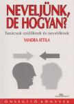 Vandra Attila - Neveljünk, de hogyan? [antikvár]