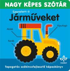 Sarah Lock - Szeretem a járműveket! - Tapogatós szókincsfejlesztő könyv