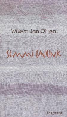 Willem Jan Otten - Semmi bajunk [antikvár]