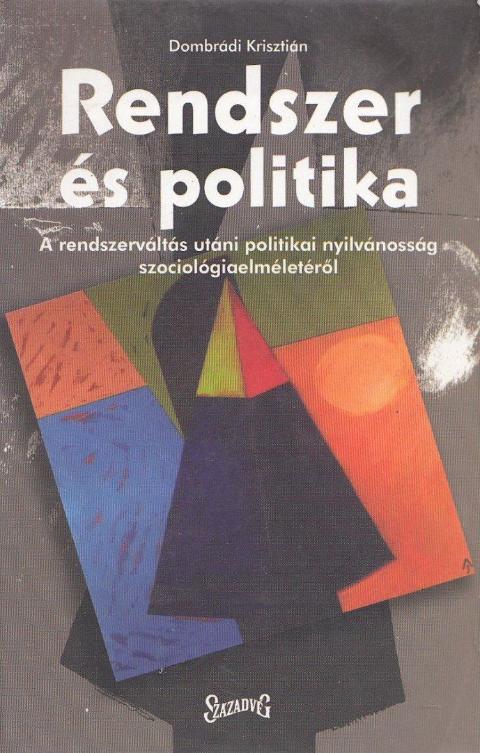 Dombrádi Krisztián - Rendszer és politika [antikvár]