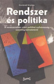 Dombrádi Krisztián - Rendszer és politika [antikvár]