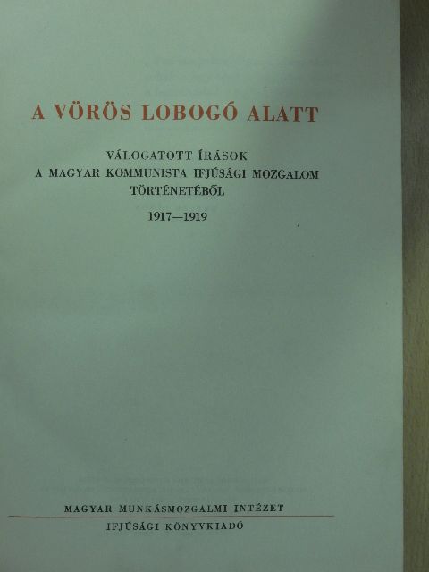 A. V. Lunacsarszkij - A vörös lobogó alatt [antikvár]