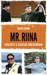 Salvo Riina - Mr. Riina - Született a szicíliai Corleonéban [eKönyv: epub, mobi]