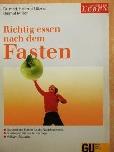 Dr. Hellmut Lützner - Richtig essen nach dem Fasten [antikvár]