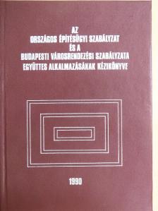Az Országos Építésügyi Szabályzat és a Budapesti Városrendezési Szabályzat együttes alkalmazásának kézikönyve [antikvár]