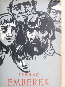 Ivan Franko - Emberek [antikvár]