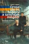 Király Tamás, Nógrádi György - Orosz-ukrán háború a színfalak mögött [antikvár]
