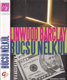 Linwood Barclay - Búcsú nélkül [antikvár]