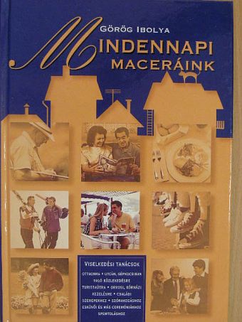 Görög Ibolya - Mindennapi maceráink [antikvár]