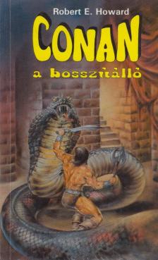 Howard, Robert E. - Conan, a bosszúálló [antikvár]