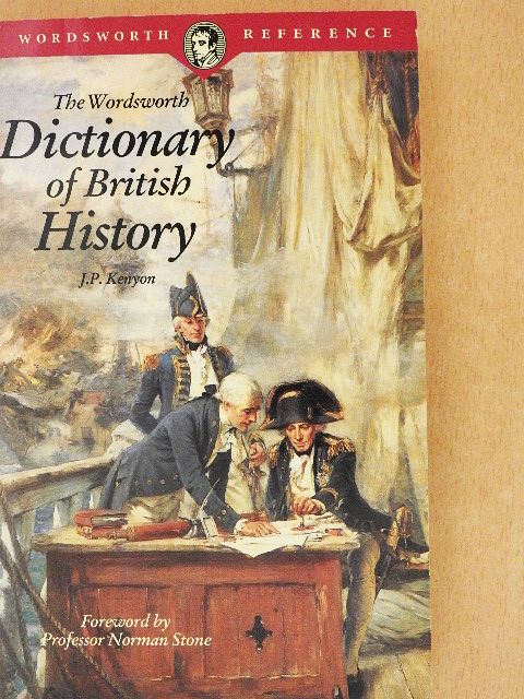 The Wordsworth Dictionary of British History [antikvár]